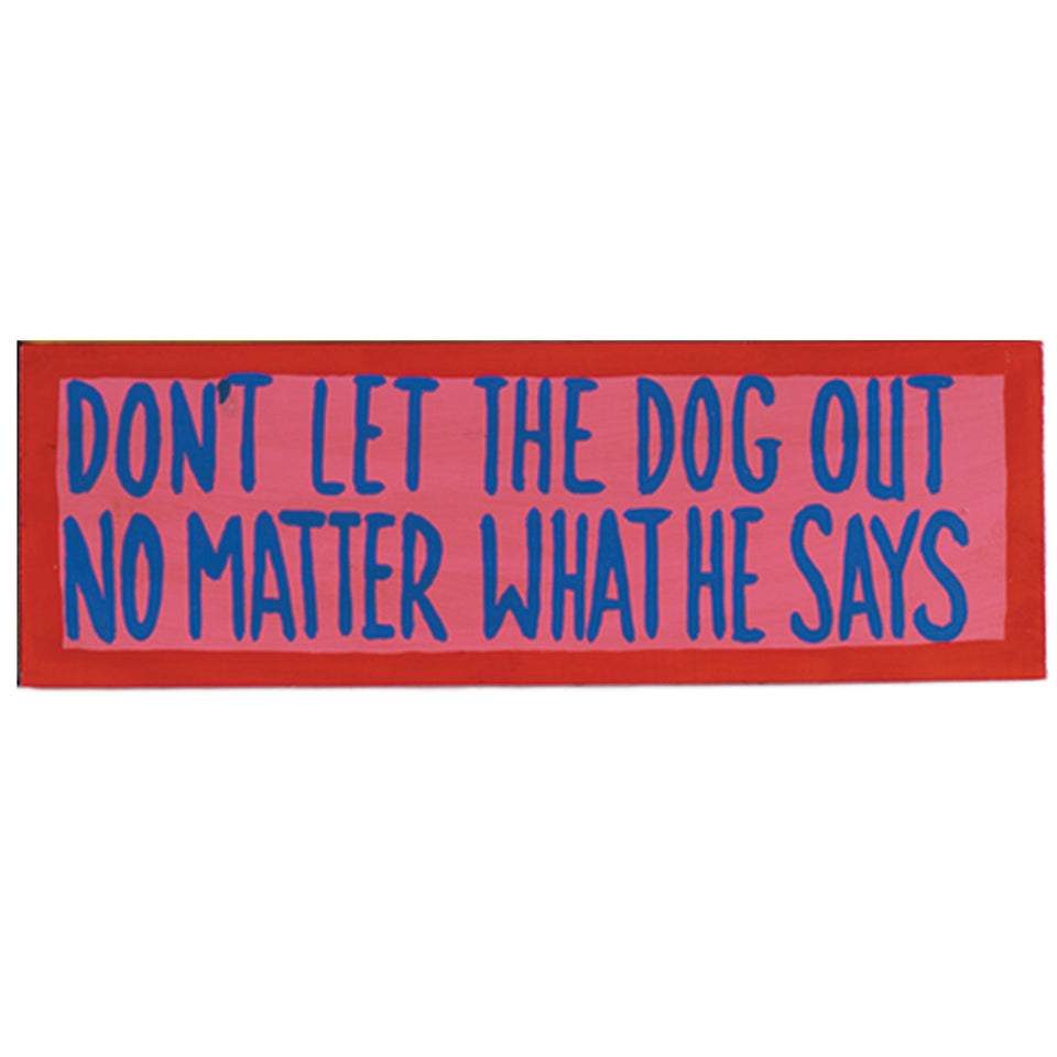 RAM Game Room “Don't Let the Dog Out - No Matter What He Says” Wall Art Sign