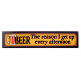 RAM Game Room “Beer Afternoon” wall art sign: BEER, The reason I get up every afternoon.