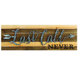 RAM Game Room “Last Call Never” Sign